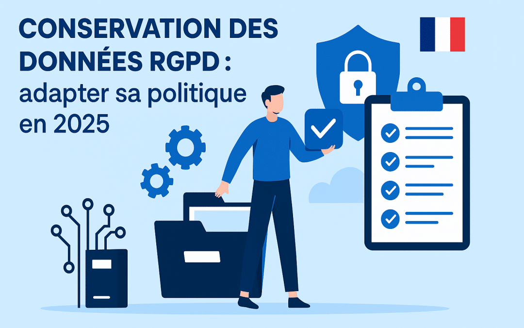 Visuel illustrant la conservation des données personnelles dans le cadre du RGPD en 2025, avec des symboles de protection, archivage et conformité.