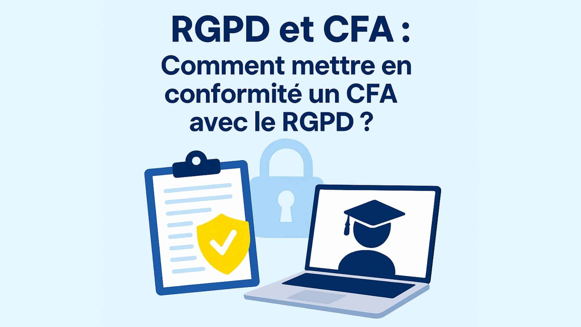 RGPD CFA : guide pratique pour la mise en conformité