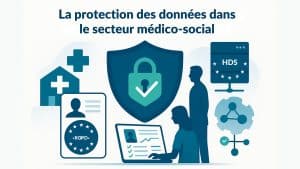Logiciel RGPD médico-social — protection des données de santé (HDS), consentements et traçabilité, MDP Data Protection