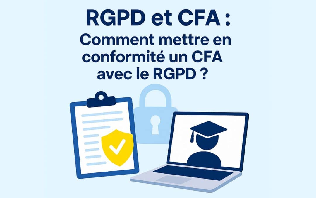 Illustration professionnelle d’un CFA avec ordinateur, apprenant et icônes de protection des données, symbolisant la mise en conformité RGPD.